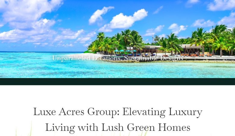 Luxe Acres Group